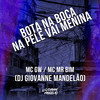 Bota na Boca Na Pele Vai Menina (Explicit) - MC GW&Mc Mr. Bim&DJ Giovanne Mandelão