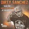 Dirty Sanchez(Single) (Explicit) - Taab Frio&Sinful El Pecador&Jp Tha Hustler