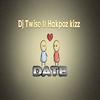 Date - Dj Twise&Hakpoz Kizz&Ogbonna Chimobi