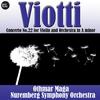 Concerto No.22 for Violin & Orchestra in A Minor: III. Allegro - Nuremberg Symphony Orchestra&Othmar Maga