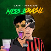 Miss Brasil (Explicit) - Aldeia Records&Freelipe&Jaya Luuck&Greezy