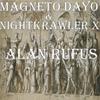 Alan Rufus (Explicit) - Magneto Dayo&Nightkrawler X