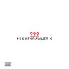 999 (Explicit) - Nightkrawler X