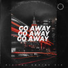 Go Away (Radio Edit) - Veatz