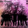 Begone (feat. M. B.) (Explicit) - Soldiah Casanova&M. B.
