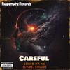 Careful (feat. Loner b7, 4k Slyme & Soldre) (Explicit) - RAG'Empire&Loner b7&4k Slyme&Soldre