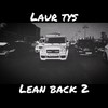 Lean Back 2 (Explicit) - Laur Tys