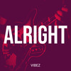 Alright - Vibez