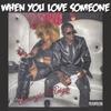 When You Love Someone (Explicit) - GeorgiaReign