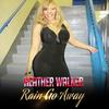 Rain Go Away - Heather Walker