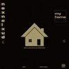 my home (Explicit) - NEXNCLXUD
