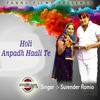 Holi Anpadh Haali Te - Surender Romio
