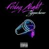 Friday Night(feat. Russ Millions) (Explicit) - Pyppachase&Russ Millions