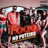 Fogo no Puteiro (Explicit) - DJ Vovô&Mc Delux&DJ Marcelinho&Dj Lello