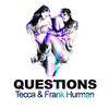 Questions - Tecca&Frank Hurman