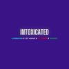 Intoxicated (feat. Lex Wang, Lil Chiko & Sseishii) (Explicit) - Luwbayne&Lex Wang&Lil chiko&Sseishii