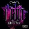 I Got (Explicit) - Cinkoxl