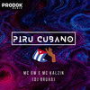 PIRU CUBANO (Explicit) - Bruxo DJ&MC GW&Mc Kalzin