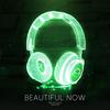 Beautiful Now(9D Audio) - Shake Music&Zedd&Jonathan Bellion&Antonina Armato&David Jost&Tim James&Desmond Child&Ascence