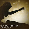Got Do It Better (Wide Open Mix) - LJP Project