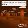 Reflux (Original Mix) - Hushrov Bhesania&Andy De Baeke