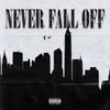 Never Fall Off (feat. Jordan Trower) (Explicit) - JaGlory&Jordan Trower