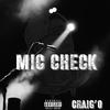 Mic Check (Explicit) - Craig'O