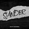 Slander (Explicit) - Zilz&Malicious&Troy Tyrone Baxter&Matthew Van Niekerk