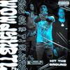 Wowdy HBTL, Sha Ek, PJ Glizzy(Hit The Ground) (Explicit) - DahTalk