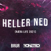 Heller Ned(Næra Life 2021) (Explicit) - Brur&Yonetro