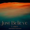 Just Believe - Lance