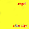 Angel - River Styx