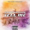 Tell Me (Explicit) - Backwood Biddy