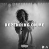 Depending On Me (Explicit) - Frank Gwalla