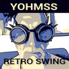 Retro Swing (Radio Edit) - Yohmss