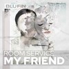 My Friend - Room Service (DE)