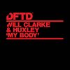 My Body - Will Clarke&Huxley