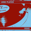 Long Player(Jackie\'s Ruse) - Road