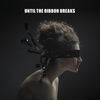 One Way Or Another - Until The Ribbon Breaks