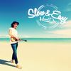 Slow & Easy - 平井大