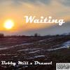 Waiting(feat. Drawol) (Explicit) - Bobby Mill&Drawol