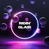 Ridin' - Glasi