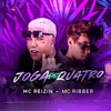 Joga de Quatro (Explicit) - Mc Reizin&MC RIBBER