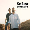 Bom Esire - Se Bıra&Barış Adal&Eymen Adal&Anònim