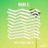 Need Ya Lovin - Nana K.