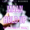 Maan Hold Up(feat. Hook, Rollo & C.Whisky) (Explicit) - Slo281&Hook&Rollo&C.Whisky