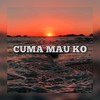 Cuma Mau Ko - Richard Yerussa&SESA&Etox Tena&Asri
