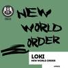 New World Order (Original Mix) - Loki