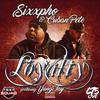 Loyalty (Explicit) - Sixxpho&cuban pete&Yung Jay