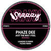 Just The Way I Feel (Fizzikx Remix) - Phaze Dee&Fizzikx